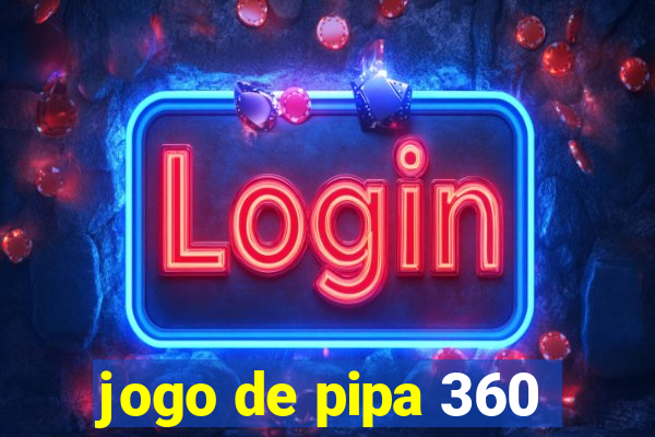 jogo de pipa 360